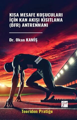 Kısa Mesafe Koşucuları İçin Kan Akışı Kısıtlama (Bfr) Antrenmanı