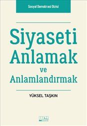 Siyaseti Anlamak ve Anlamlandırmak