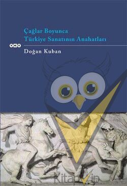 Çağlar Boyunca Türkiye Sanatının Anahatları
