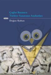 Çağlar Boyunca Türkiye Sanatının Anahatları
