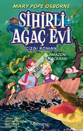 Sihirli Ağaç Evi - Çizgi Roman - 6: Amazon Macerası