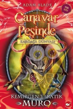 Canavar Peşinde Serisi 32 - Kargaşa Dünyası (Kemirgen Yaratık Muro)