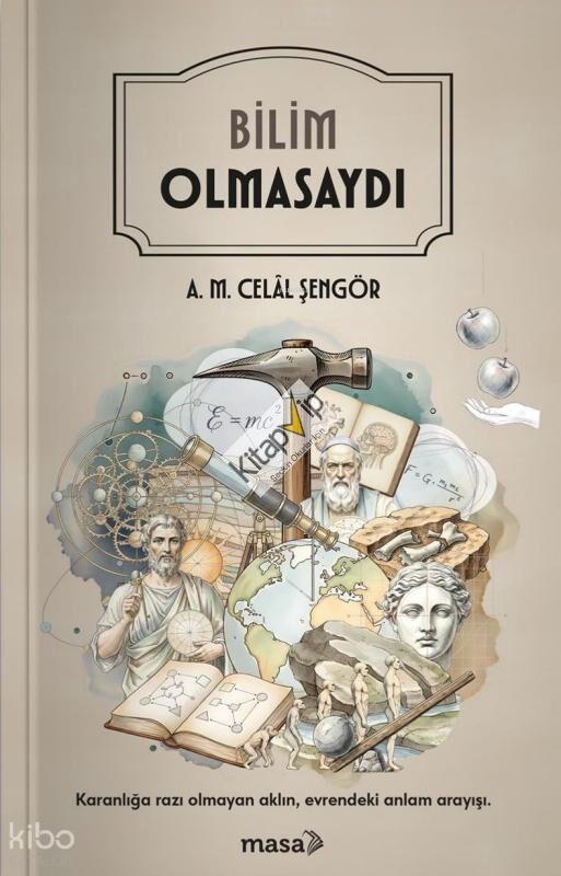 Bilim Olmasaydı