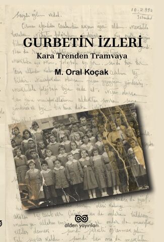 Gurbetin İzleri - Kara Trenden Tramvaya