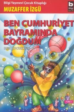 Ben Cumhuriyet Bayramında Doğdum - Ben Çocukken 5