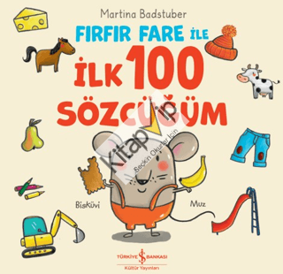 Fırfır Fare ile İlk 100 Sözcüğüm (Ciltli)