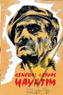 General Grivas - Hayatım