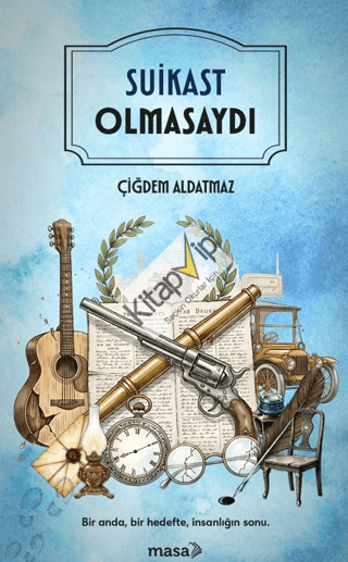 Suikast Olmasaydı