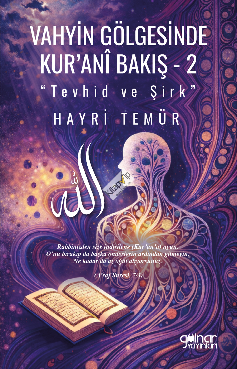 Vahyin Gölgesinde Kur’ani Bakış 2 “Tevhid ve Şirk”