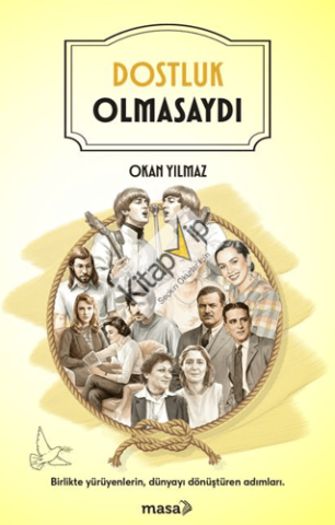 Dostluk Olmasaydı
