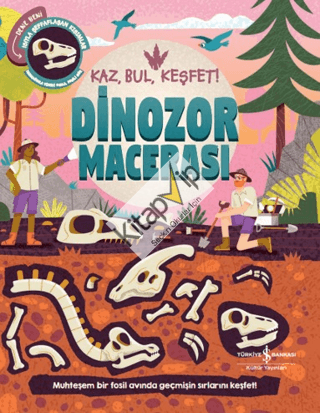 Dinozor Macerasi – Kaz, Bul, Keşfet! (Ciltli)