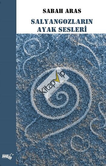 Salyangozların Ayak Sesleri
