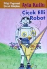 Çiçek Elli Robot