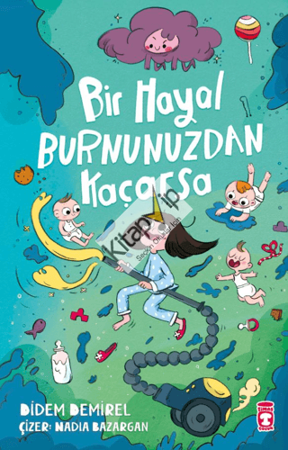 Bir Hayal Burnunuzdan Kaçarsa