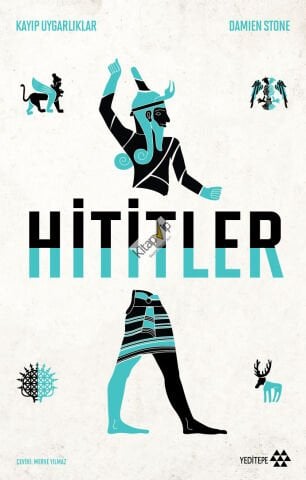 Hititler - Kayıp Uygarlıklar