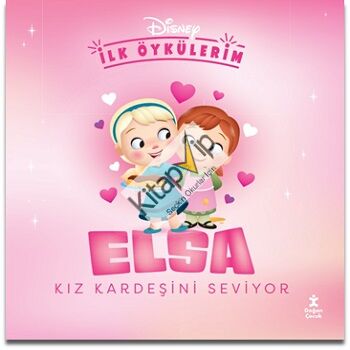 Disney İlk Öykülerim –  Elsa Kız Kardeşini Seviyor