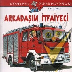 Arkadaşım İtfaiyeci