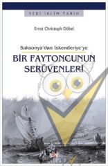 Saksonya’dan İskenderiye’ye Bir Faytoncunun Serüvenleri