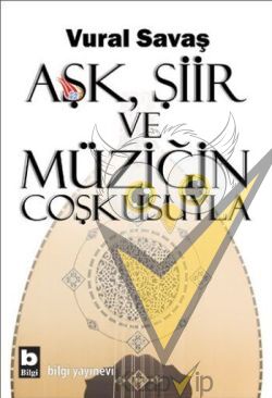 Aşk, Şiir ve Müziğin Coşkusuyla