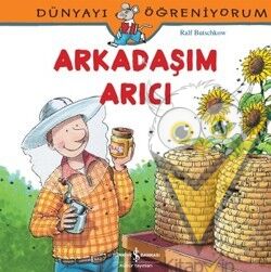 Dünyayı Öğreniyorum - Arkadaşım Arıcı