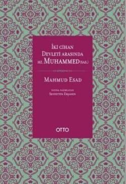 İki Cihan Devleti Arasında Hz. Muhammed (sas.) (Ciltli)