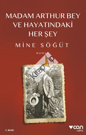 Madam Arthur Bey ve Hayatındaki Her Şey