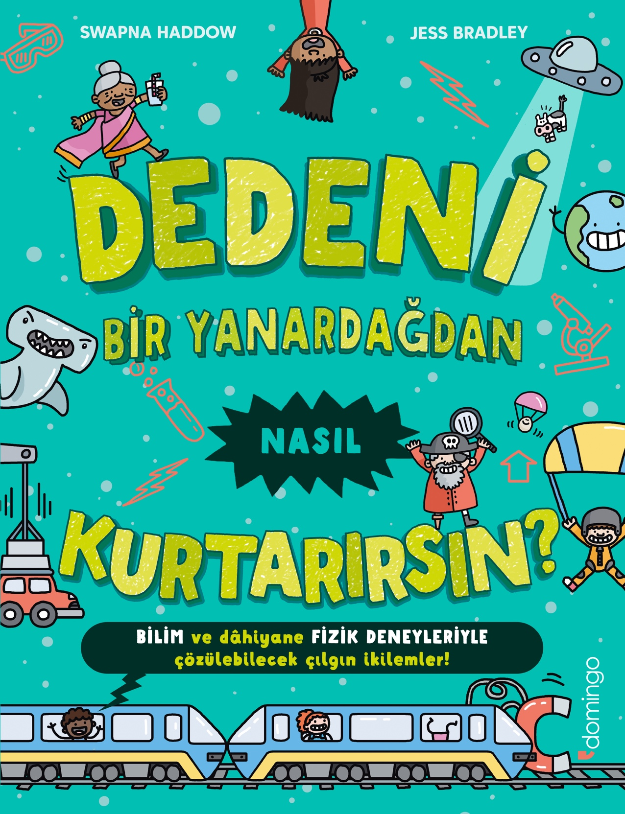 Dedeni Bir Yanardağdan Nasıl Kurtarırsın?