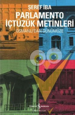 Osmanlı'dan Günümüze Parlamento İçtüzük Metinleri