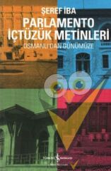 Osmanlı'dan Günümüze Parlamento İçtüzük Metinleri