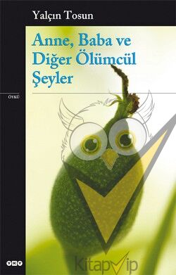 Anne, Baba ve Diğer Ölümcül Şeyler