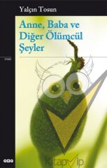 Anne, Baba ve Diğer Ölümcül Şeyler