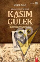 Sıradışı Bir Siyasetçi : Kasım Gülek
