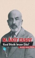 M. Akif Ersoy Nasıl Büyük İnsan Oldu?