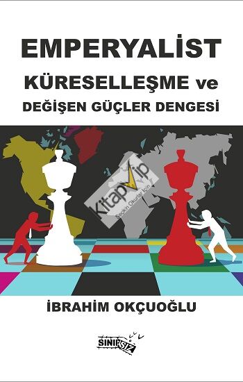 Emperyalist Küreselleşme Ve  Değişen Güçler Dengesi