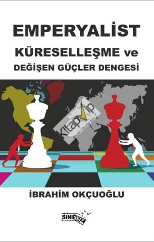Emperyalist Küreselleşme Ve  Değişen Güçler Dengesi