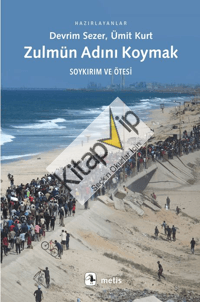 Zulmün Adını Koymak - Soykırım ve Ötesi