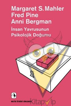 İnsan Yavrusunun Psikolojik Doğumu