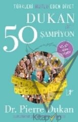 Türkleri Mutlu Eden Diyet Dukan ve 50 Şampiyon