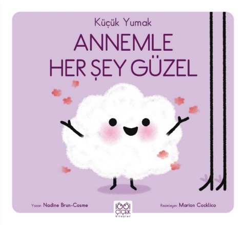 Küçük Yumak - Annemle Her Şey Güzel