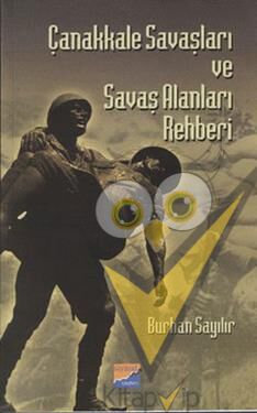Çanakkale Savaşları ve Savaş Alanları Rehberi