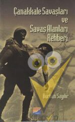 Çanakkale Savaşları ve Savaş Alanları Rehberi