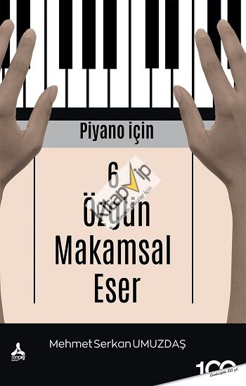 Piyano İçin 6 Özgün Makamsal Eser