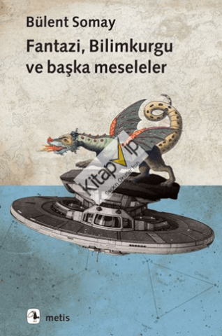 Fantazi, Bilimkurgu ve Başka Meseleler