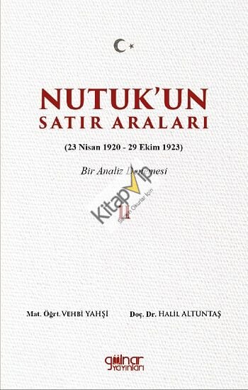 Nutuk’un Satır Araları II (23 Nisan 1920 – 29 Ekim 1923) Bir Analiz Denemesi