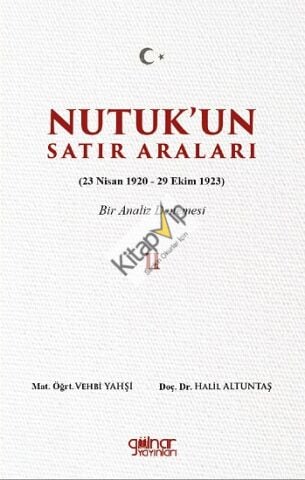 Nutuk’un Satır Araları II (23 Nisan 1920 – 29 Ekim 1923) Bir Analiz Denemesi