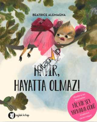 Hayır, Hayatta Olmaz!