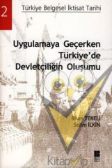 Uygulamaya Geçerken Türkiye’de Devletçiliğin Oluşumu