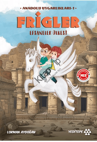 Anadolu Uygarlıkları -1 / Frigler