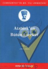 Atatürk'ün Bütün Eserleri Cilt: 12 (1921 - 1922)