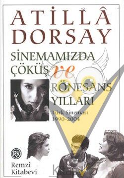 Sinemamızda Çöküş ve Rönesans Yılları
